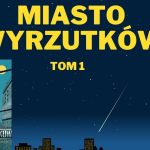 Komiks - Miasto wyrzutków Tom 1 - #114 Komiks od NSC i Kamila ;)