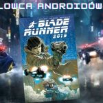 Blade Runner 2019 - #192 Najlepszy Cyberpunk od Egmontu !