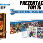 DC Bohaterowie i złoczyńcy - Tom 15 Green Arrow - Łucznicy - prezentacja