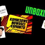 Unboxing - Komiksowe nowości Egmontu kwiecień 2022