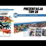 DC Bohaterowie i złoczyńcy - Tom 28 Legendy - prezentacja i opinia