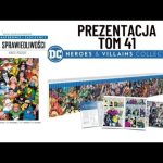 DC Bohaterowie i złoczyńcy - Tom 41 Liga sprawiedliwości - Końce i początki - Prezentacja