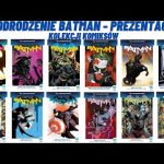 DC odrodzenie Batman - kompletna kolekcja komiksów - prezentacja serii Part 1/2