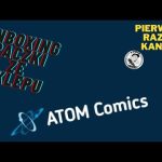 Atom Comics - Pierwszy unboxing paczki na kanale z tego sklepu :)
