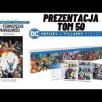 DC Bohaterowie i złoczyńcy Tom 50 - JSA Stowarzyszenie sprawiedliwości - Następna epoka -Prezentacja