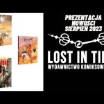 Prezentacja komiksowych nowości - Lost in time - sierpień 2023 roku.