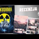 Fukushima - kronika wypadku bez końca ‐ #784 Recenzja