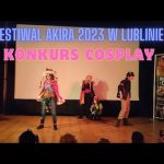 Konkurs Cosplay - Festiwal Akira 2023 w Lublinie