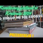 Krakowski festiwal komiksowy 2024 - Co udało mi się zdobyć nie będąc na miejscu ;)