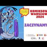 Zaczynamy Komiksową Warszawę 2024 roku !