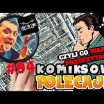 Komiksowe Polecajki - #94 czyli co warto przeczytać !